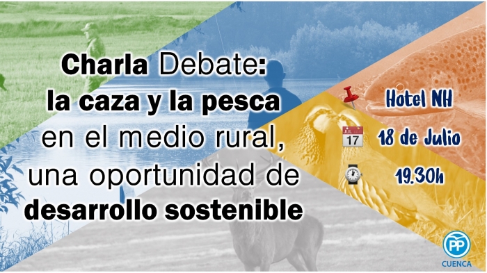 El PP celebra este miércoles una charla-debate sobre la pesca y la caza, y el papel tan importante que desempeñan en el mundo rural