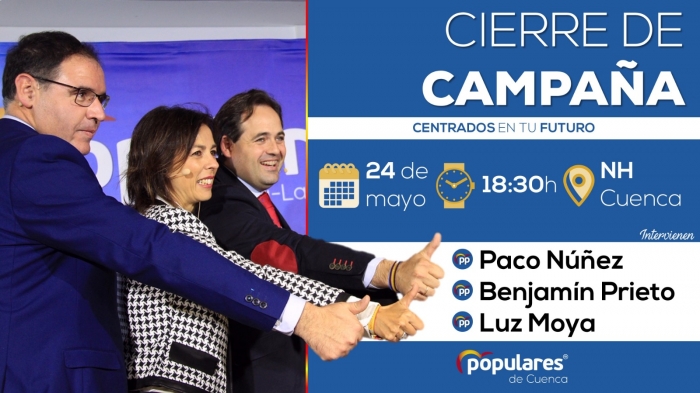 ACTO de CIERRE de CAMPAÑA del Partido Popular de CUENCA con Paco Núñez, Benjamín Prieto y Luz Moya